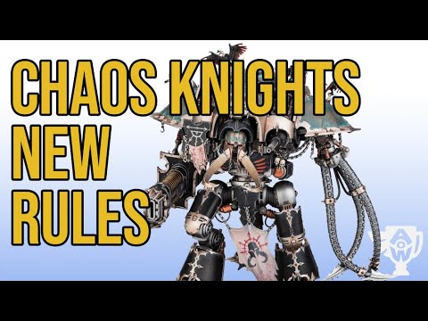 NEW Chaos Knights 10th Edition Faction Focus!