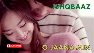 Download lagu O Jana | Ishqbaaz Title Song Korean mixing mp3 Download lagu O Jana | Ishqbaaz Title Song Korean mixing mp3