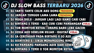 Download lagu DJ SLOWBASS TERBARU 2026 || DJ TANTE TANTE CULIK AKU DONG || DJ JANGAN TUNGGU LAMA LAMA VIRAL TIKTOK mp3
