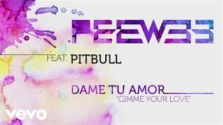 PeeWee - Dame Tu Amor (Gimme Your Love) (Audio) ft. Pitbull