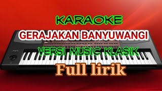 Download lagu GERAJAN BANYUWANGI KARAOKE VERSI klasik full lirik cover korg pa700 mp3 Download lagu GERAJAN BANYUWANGI KARAOKE VERSI klasik full lirik cover korg pa700 mp3
