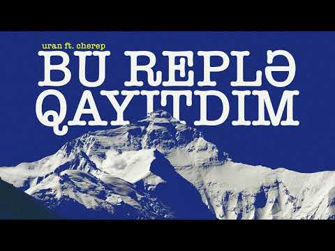 URAN x CHEREP — BU REPLƏ QAYITDIM (Official Audio) | 2022
