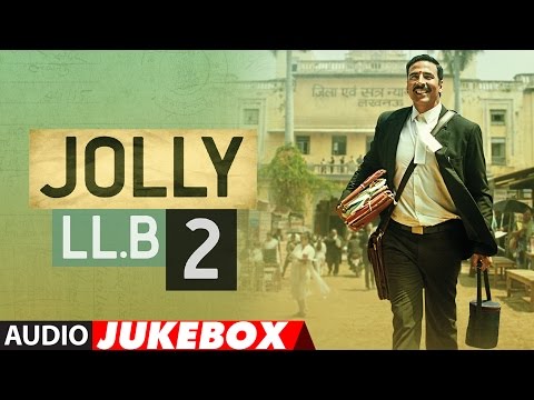 Jukebox: Jolly LLB 2  Full Songs (Audio) Akshay Kumar, Huma Qureshi | T-Series