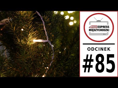 EXPRESS MIĘDZYCHODZKI #85 [19.12.2018]