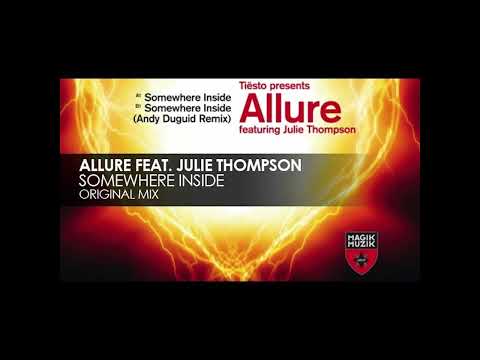 Tiesto - Somewhere Inside Of Me (Allure ft. Julie Thompson)