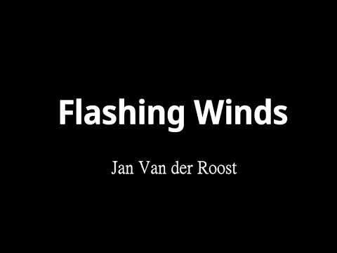 Flashing Winds - Jan Van der Roost