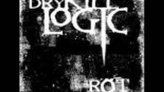 Dry Kill Logic-Rot