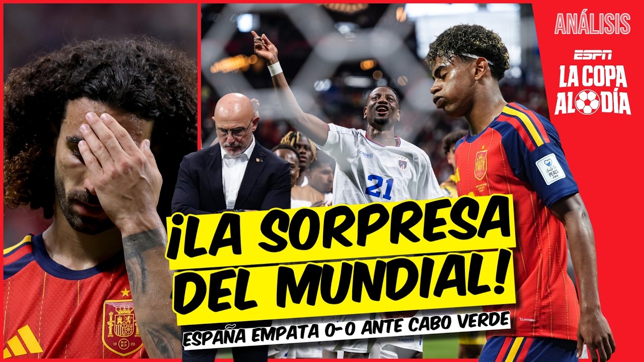 ESPAÑA DECEPCIONA ante Cabo Verde y solo consigue un empate en su debut | La Copa al Día