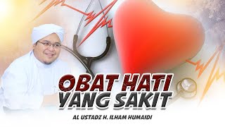 Download lagu OBAT HATI YANG SAKIT | AL USTADZ H. ILHAM HUMAIDI mp3 Download lagu OBAT HATI YANG SAKIT | AL USTADZ H. ILHAM HUMAIDI mp3