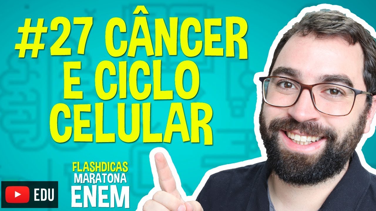 Câncer e ciclo celular - Flashdica #27 - Maratona Enem - Prof. Gui