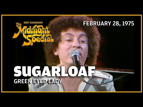 Green Eyed Lady -  Sugarloaf | The Midnight Special