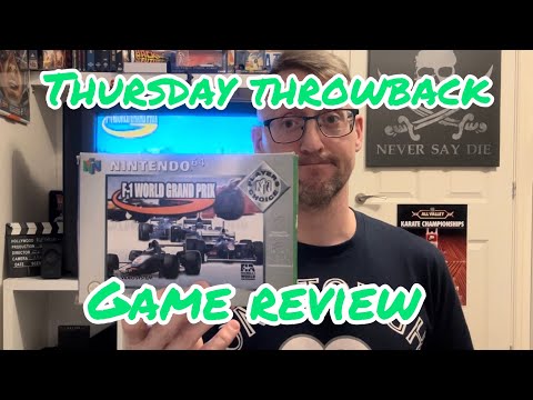 Thursday Throwback Ep27 - F-1 World Grand Prix On The Nintendo 64