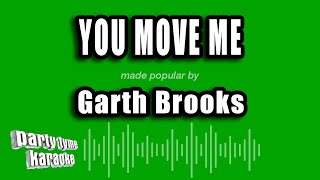 Garth Brooks - You Move Me (Karaoke Version)
