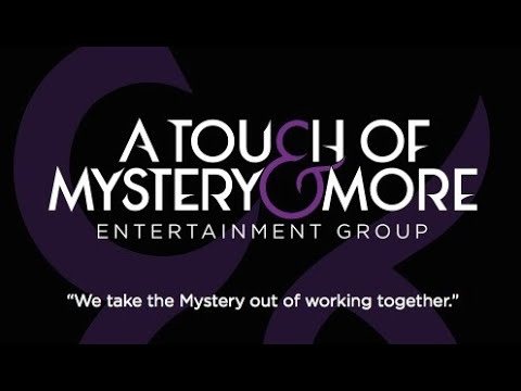 Promotional video thumbnail 1 for A Touch of Mystery & More Ent. Grp.