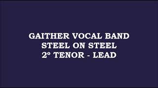 Gaither Vocal Band - Steel on Steel (Kit - 2º Tenor - Lead)