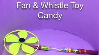 Fan & Whistle Toy Candy