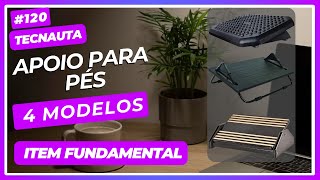 Apoio para pés Ergonômico - Qual o melhor apoio para pés? Testei os 4 modelos mais vendidos.