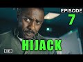 Hijack Episode 7 Ending Explained