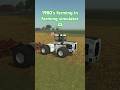 1980’s farming in farming simulator 25