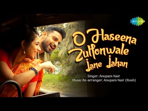 O Haseena Zulfowale Jane Jahan | Anupam Nair | Rooh Band | Roohofficial | Ft. Saniya Wahi