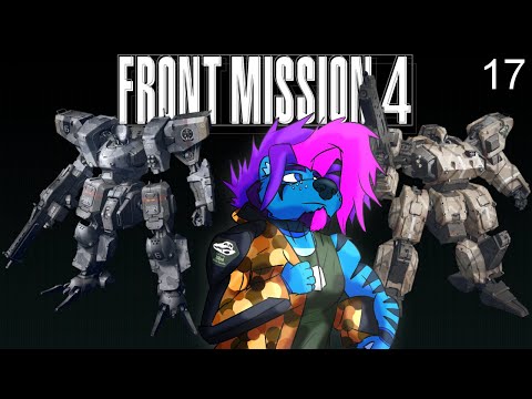 The Other Big One, I guess (Let's Play Front Mission 4 Ep. 17)