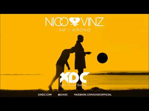 Nico & Vinz - Am I Wrong XDC Latin House Bootleg