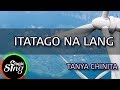 [MAGICSING Karaoke] TANYA CHINITA_ITATAGO NA LANG karaoke | Tagalog