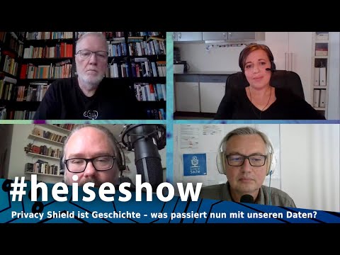 Auch Privacy Shield ist Geschichte - was ist jetzt mit unseren Daten? | #heiseshow