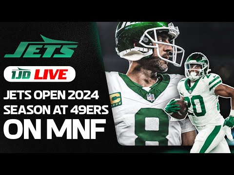 1JD Live | Jets Open 2024 Season at 49ers on Monday Night Football