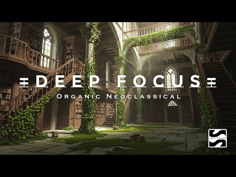 Organic Neoclassical for Deep Focus Vol.02 : Felt Piano Soundscapes  † For Reading & Thinking †