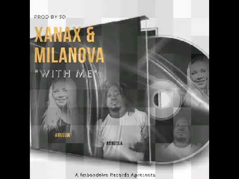 MilaNova Kizomba & Xanax- with me (kizomba version)