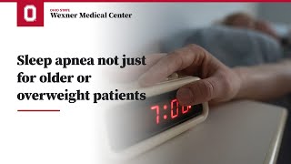 Sleep apnea also affects young and average-weight people | Ohio State Medical Center