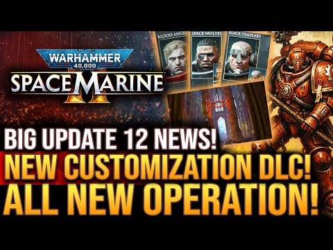 Warhammer 40K Space Marine 2 - Big Update 12 News! New Customization DLC & New Operation Disruption!