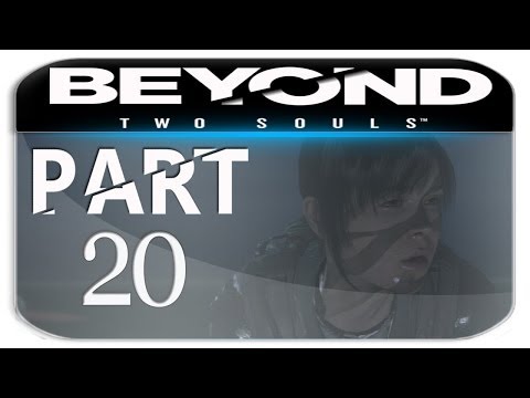 Let's Play - Beyond: Two Souls Part 20 [Deutsch/HD] - Gameplay Walkthrough