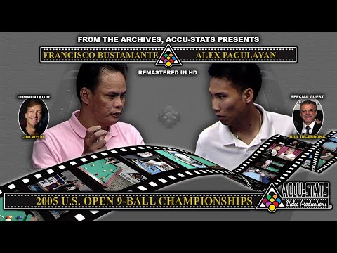 9-Ball - FRANCISCO BUSTAMANTE vs ALEX PAGULAYAN - 2005 US Open 9-Ball Championship