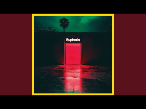 Euphoria: Euphorie