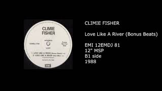 CLIMIE FISHER - Love Like A River (Bonus Beats) - 1988