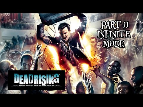 DEAD RISING WALKTHROUGH PT. 11 INFINITE MODE (The road to Dead Rising Deluxe Remaster)