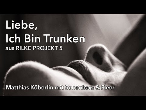 Liebe, Ich Bin Trunken – Matthias Köberlin mit Schönherz & Fleer