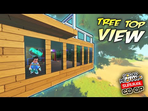 Finishing the TREEHOUSE RESTAURANT & MORE Base Upgrades (Scrap Mechanic Co-op Survival Ep. 44)