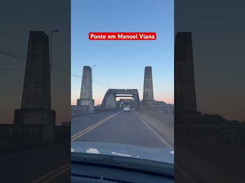 Ponte em Manoel Viana! #ponte #riogradedosul #rio