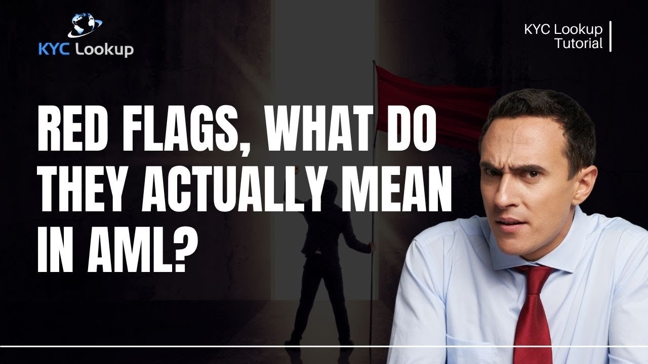 What is the Meaning of a Red Flag | What are Red Flags at Work | Red Flag Indicators - AML Tutorial