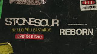Stone Sour - Reborn LIVE (Audio)