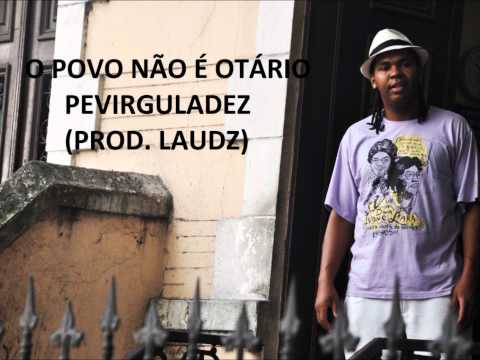 Pevirguladez - O Povo Não é Otário (Prod. Laudz)