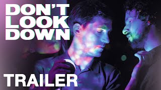 DONT LOOK DOWN - Official Trailer - Peccadillo Pic