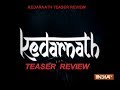 Kedarnath Teaser Review: Upcoming fantasy-drama stars Sushant-Sara, reiterates Kedarnath