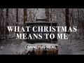 What Christmas Means To Me (Oh, Holy Night)