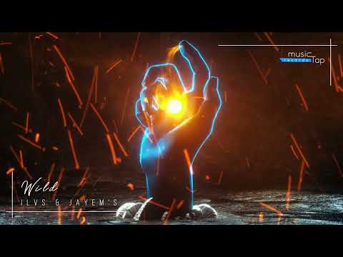 ILVS & JAYEM'S - Wild (musicTap Release)