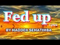 Maddox Sematimba - Fed Up /Lyrics (Ugandan Reggae music🔥)