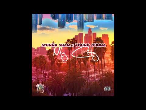 VIP STUNNAS Presents  MY CITY Stunna Sham and Young Gunna